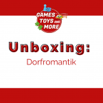 Games, Toys and more Linz Unboxing Dorfromantik